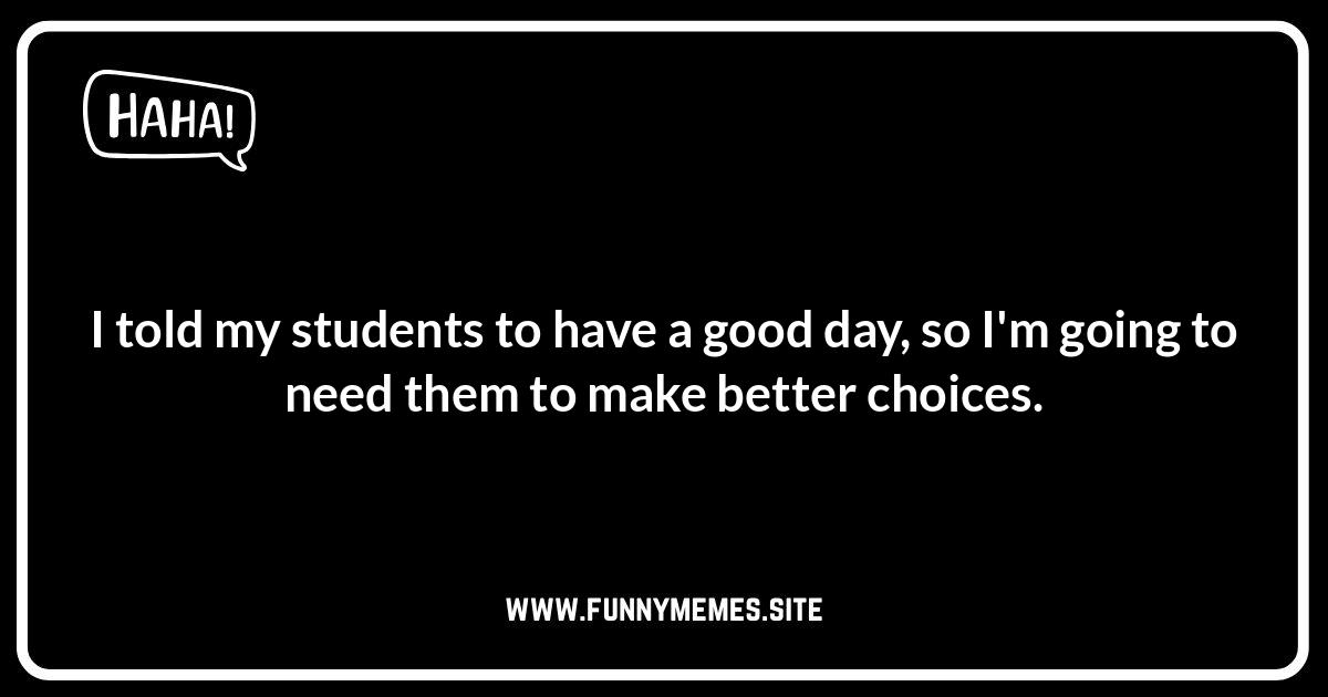 Social Media Savvy: Funny Teacher Jokes and Captions for Instagram Funny teacher jokes about grading, online teaching, and classroom chaos.